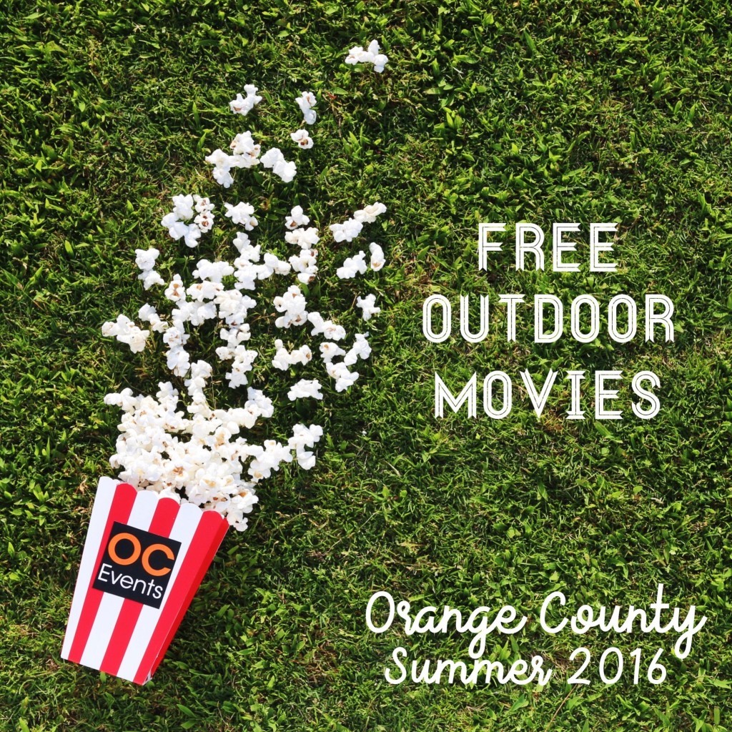 Free Outdoor Movies Orange County Summer 2016