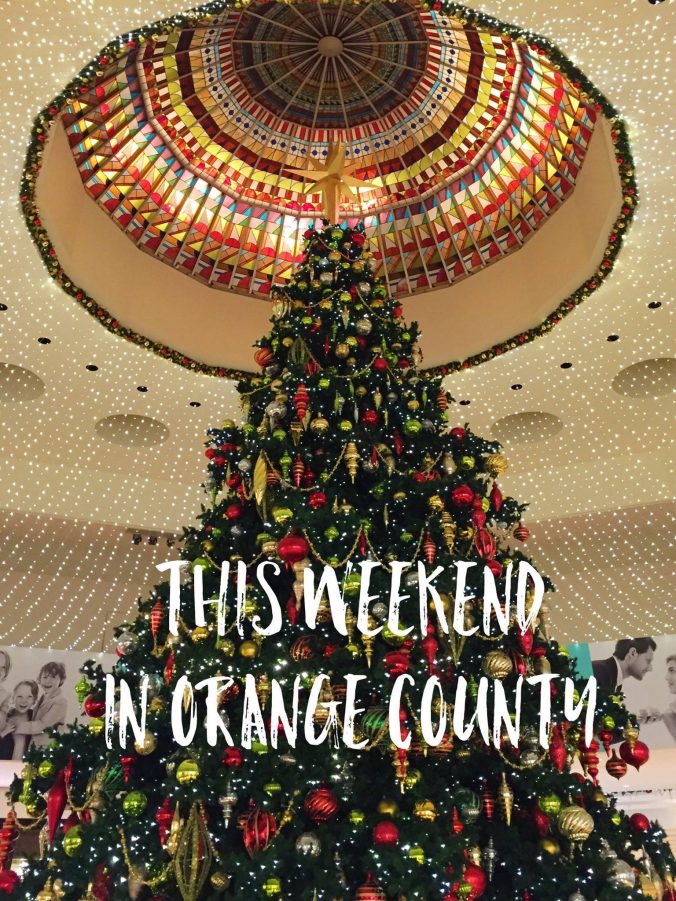 This is THE Weekend for Holiday Events in Orange County! – Things to do in Orange County